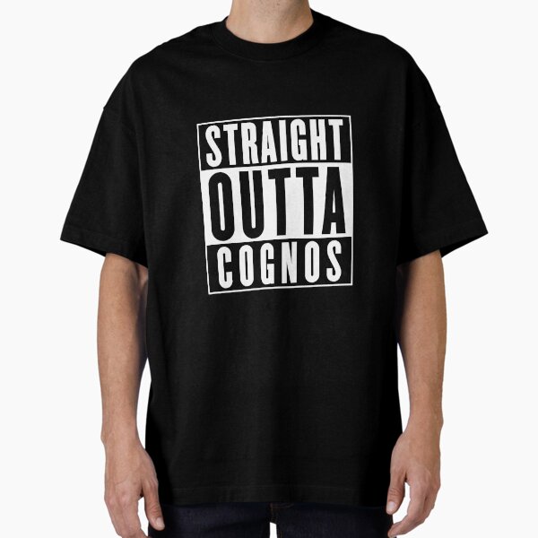 Item preview, Straight Outta Cognos designed and sold by Grant Sewell.