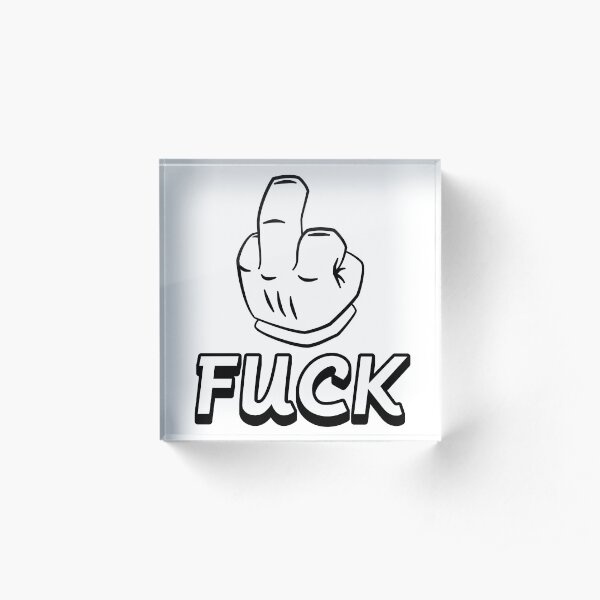 Mittelfinger Fuck Typografie Acrylblock