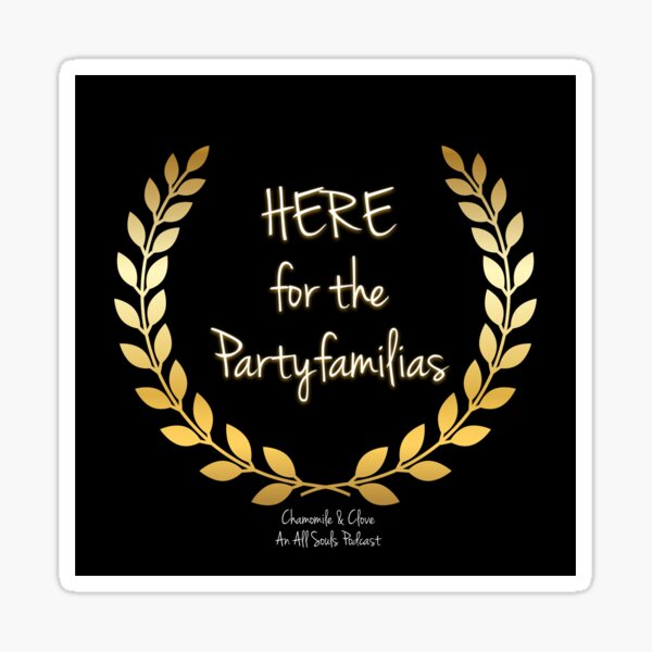 Here for the Partyfamilias Sticker