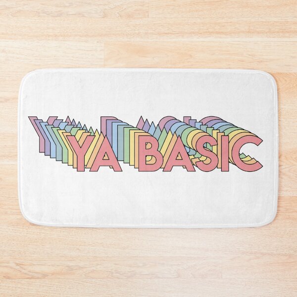 Item preview, Ya Basic!  designed and sold by Thomas Nunn.