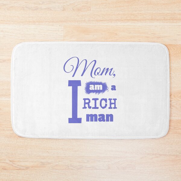 Item preview, Mom I am a rich man designed and sold by NellexDesign.