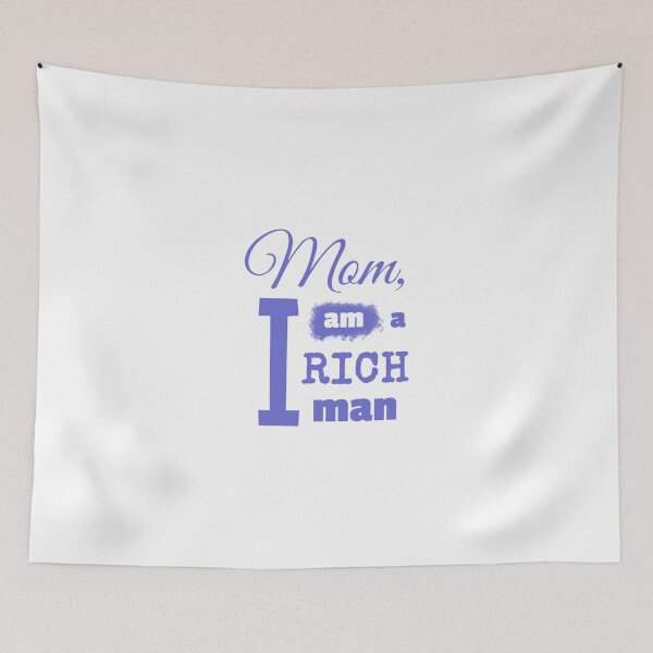 Item preview, Mom I am a rich man designed and sold by NellexDesign.
