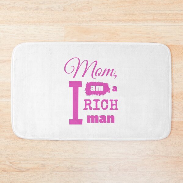Item preview, Mom I am a rich man designed and sold by NellexDesign.