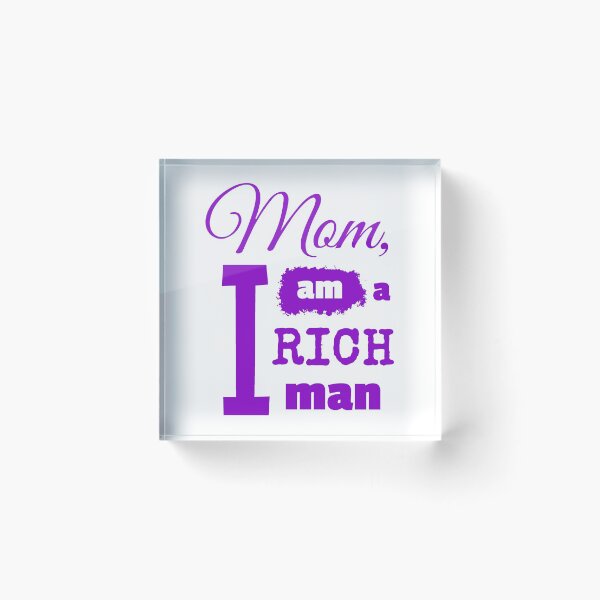 Item preview, Mom I am a rich man designed and sold by NellexDesign.