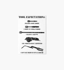 Tool Expectations Art Board Print