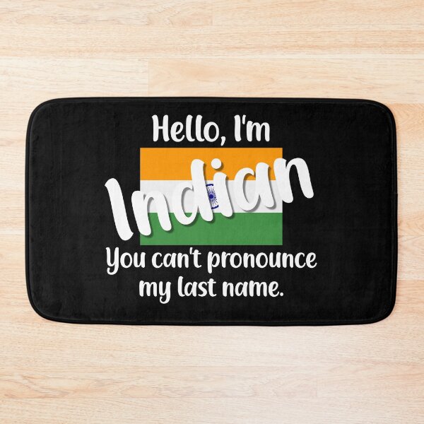 Item preview, Hello I'm Indian, You Can't Pronounce My Last Name designed and sold by jutulen.