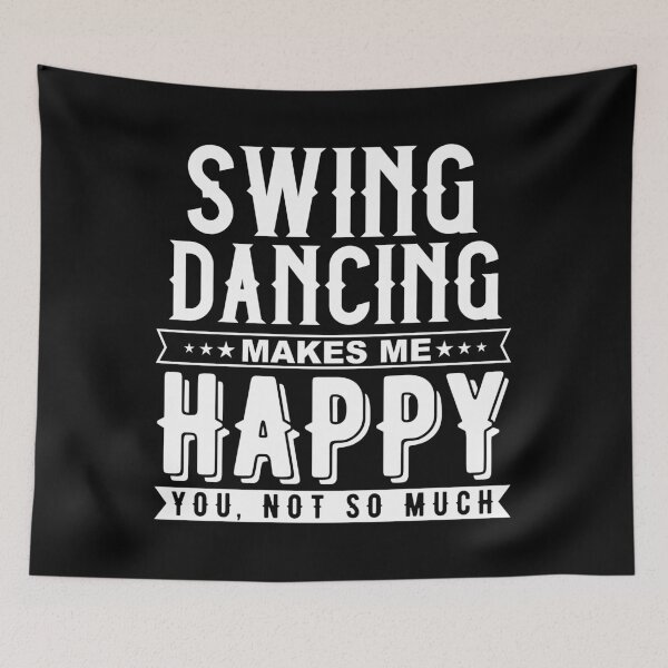 Item preview, Swing Dancing Makes Me Happy You Not So Much Funny Dance Design designed and sold by LarkDesigns.