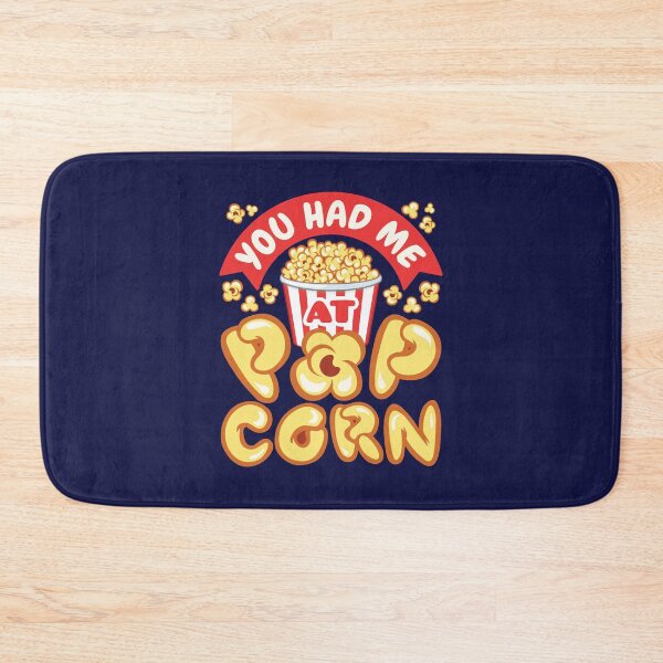 Item preview, You Had Me At Popcorn designed and sold by jaygo.