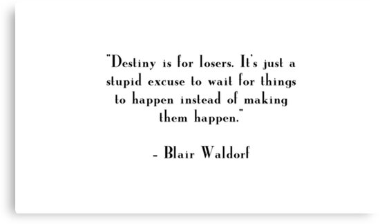 Blair Waldorf Zitat Leinwanddrucke Von Emmakanch Redbubble