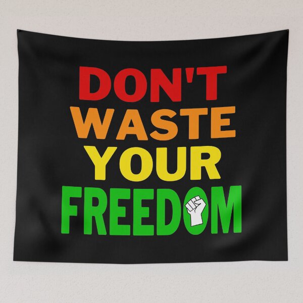 Item preview, Don't Waste Your Freedom (Bright) designed and sold by 4wordsmovement.
