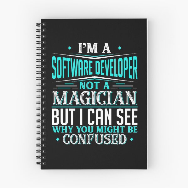 Item preview, I'm A Software Developer Not A Magician But I can See Why You Might Be Confused designed and sold by Orange Pieces.