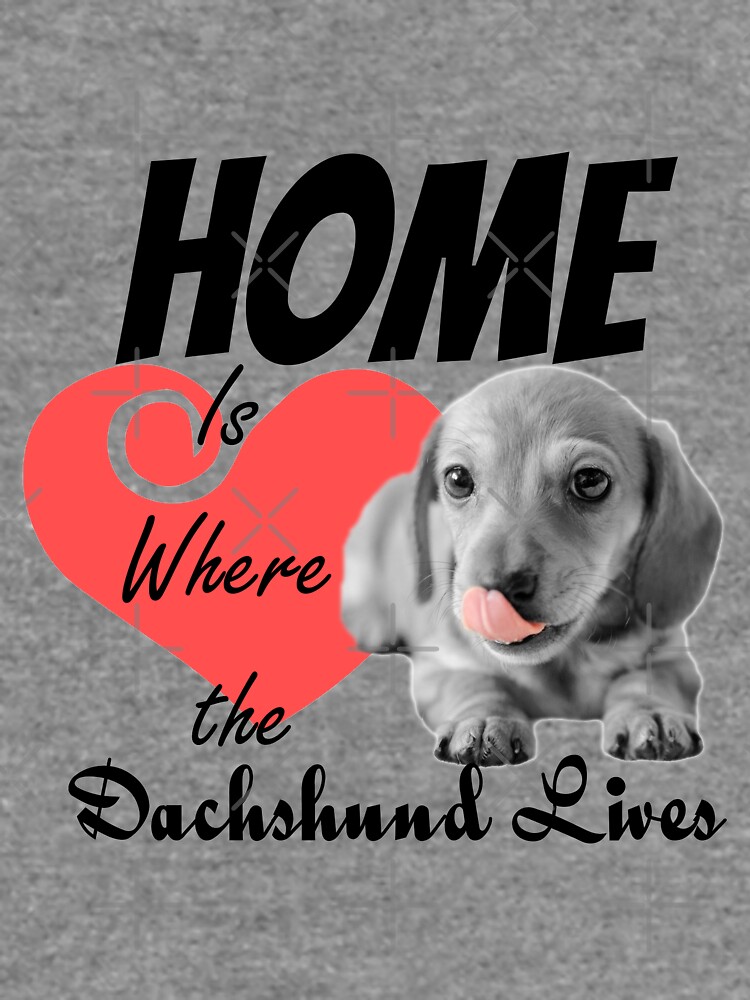 Home is Where the Dachshund Lives by tribbledesign