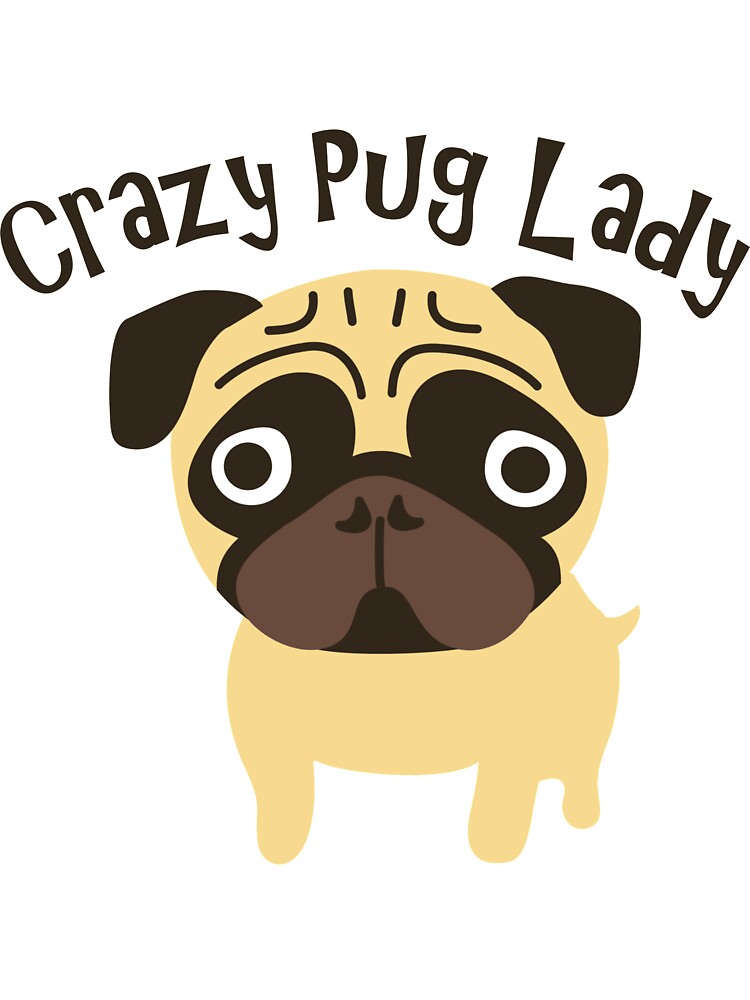 crazy pug lady shirt