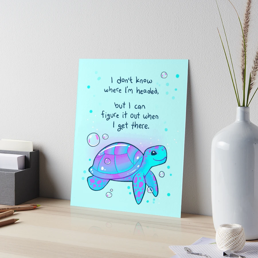 I don't know where I'm headed