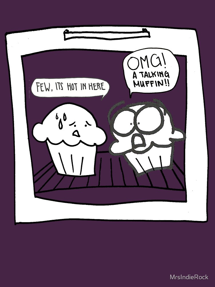 "Talking Muffins in the Oven" Unisex TShirt by MrsIndieRock Redbubble