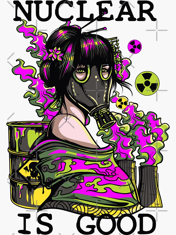 Toxic-Nuclear Is Good? by Gypsykiss