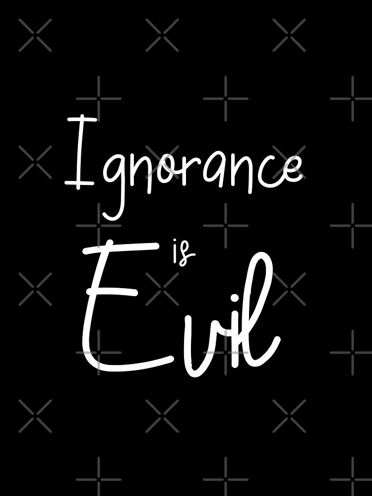 Ignorance is EVIL vii by MonoConscious