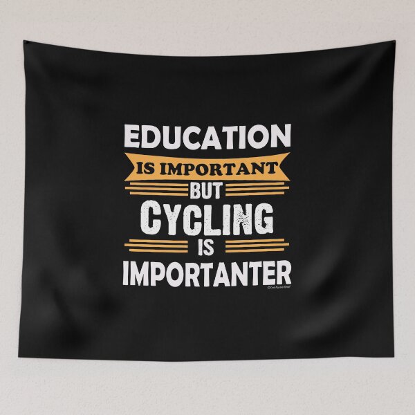 Item preview, Cycling is Importanter Than Education. Funny Sarcasm designed and sold by CoolApparelShop.