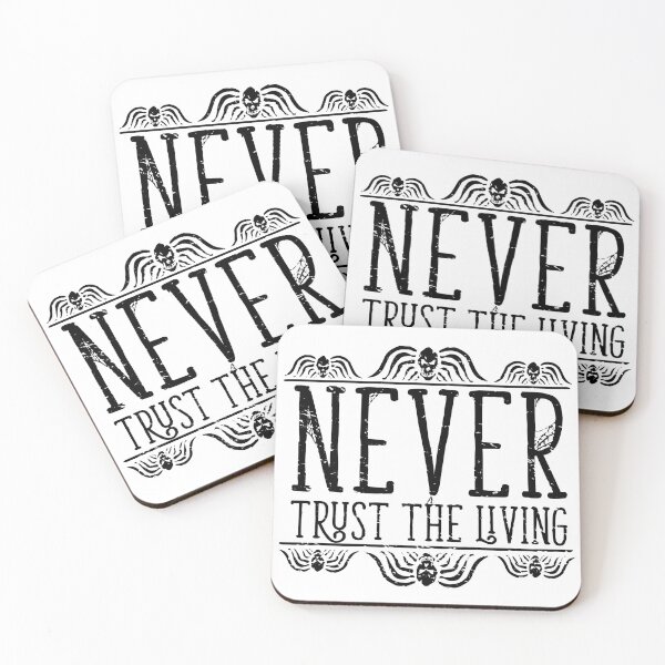Item preview, Never Trust The Living designed and sold by Pink Pineapple Works.