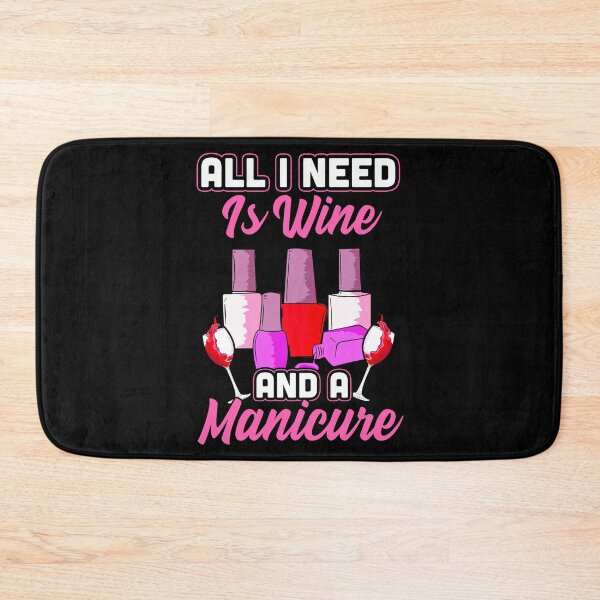 Item preview, All I need is wine and a manicure designed and sold by Gold Wings Tees.