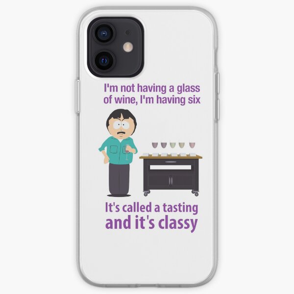 South Park Randy Marsh quote: I'm not having a glass of wine iPhone Soft Case