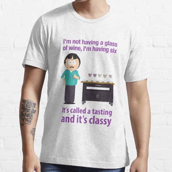 South Park Randy Marsh quote: I'm not having a glass of wine Essential T-Shirt