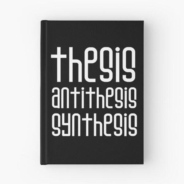 Item preview, Hegel Thesis Antithesis Synthesis in White Lettering  designed and sold by kierkegaard.