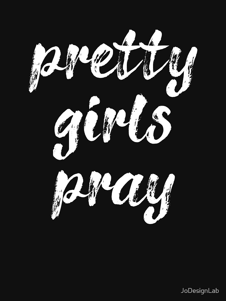 Pretty Girls Pray Tshirt Womens Christian Prayer Shirt Pretty Girls Pray Tshirt Womens Christian Prayer Shirt