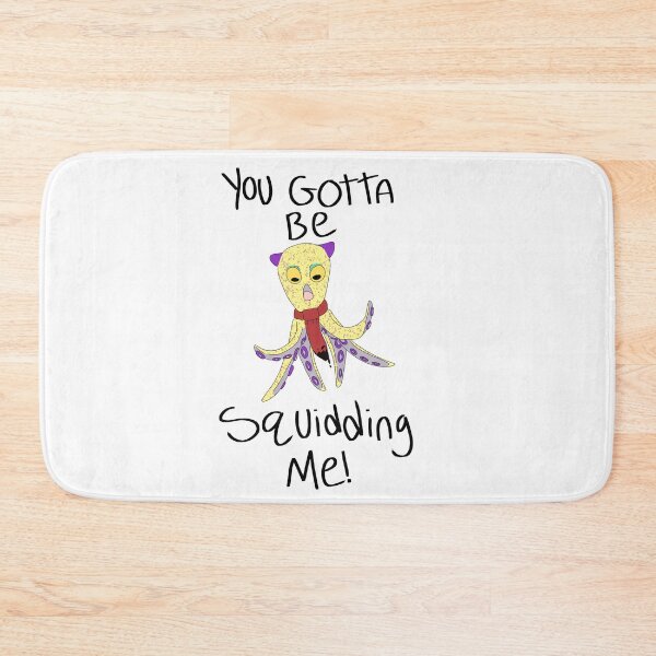Item preview, You Gotta Be Squidding Me! designed and sold by ShadowDemon40.