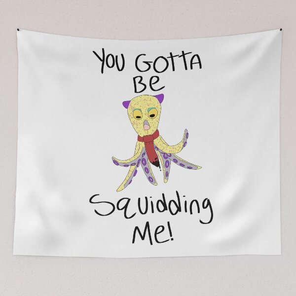 Item preview, You Gotta Be Squidding Me! designed and sold by ShadowDemon40.