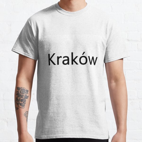 Kraków (Cracow, Krakow), Southern Poland City, Leading Center of Polish Academic, Economic, Cultural and Artistic Life Classic T-Shirt