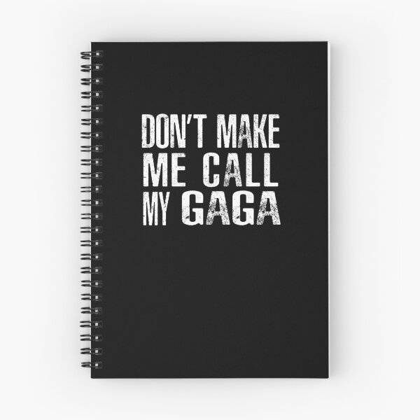 Item preview, Don't Make Me Call My Gaga designed and sold by helloshirts.
