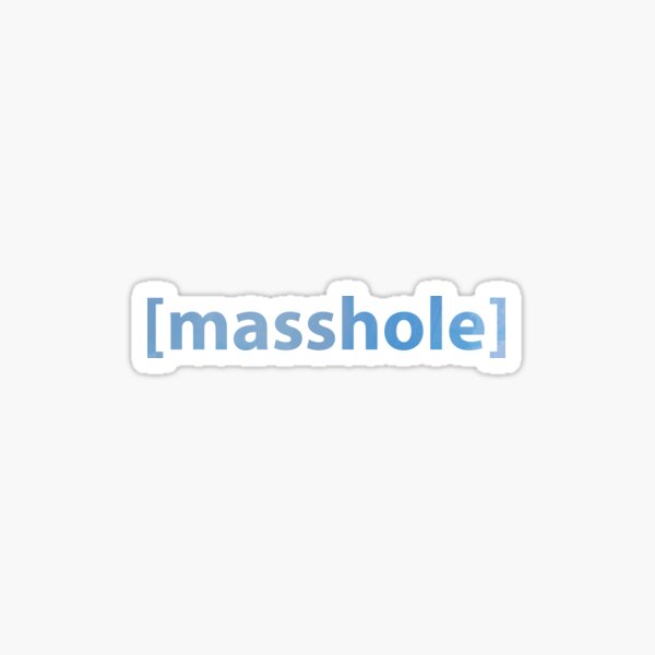 Masshole Sticker