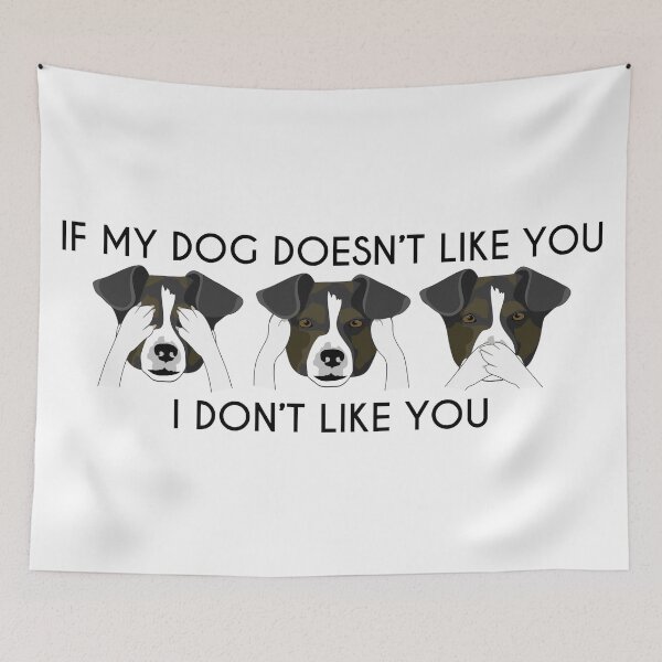 Item preview, if my dog doesn't like you, i don't like you designed and sold by agrlandherfeels.