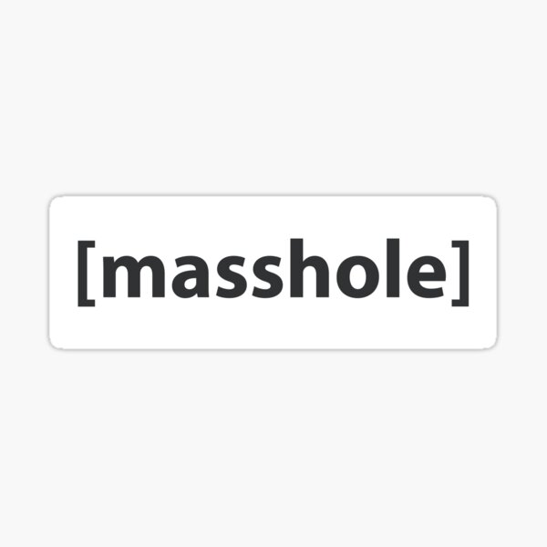 Masshole Sticker