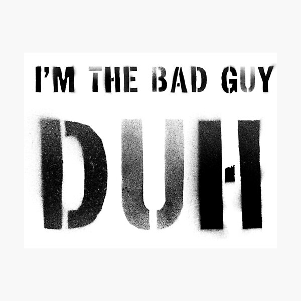 Item preview, I'm the bad guy, duh designed and sold by Liv Ade.