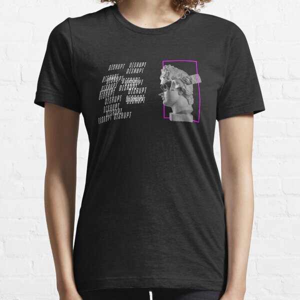 Disrupt everything. Essential T-Shirt