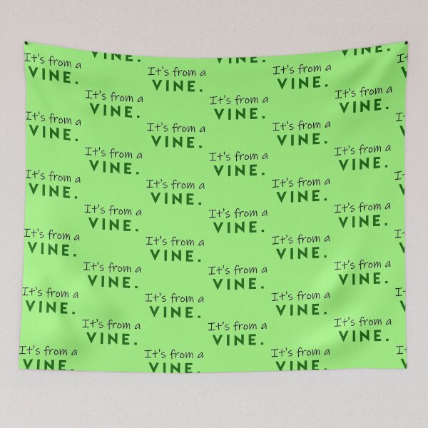Item preview, It's From a Vine designed and sold by smoothinsomniac.