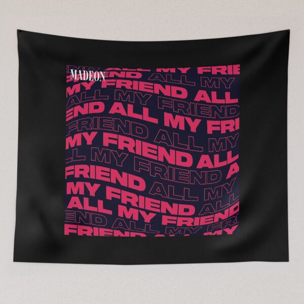 Item preview, MADEON ALL MY FRIEND designed and sold by archer999.