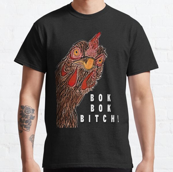 Bok Bok Bitch Crazy Rich Badass Chickens Black  Classic T-Shirt