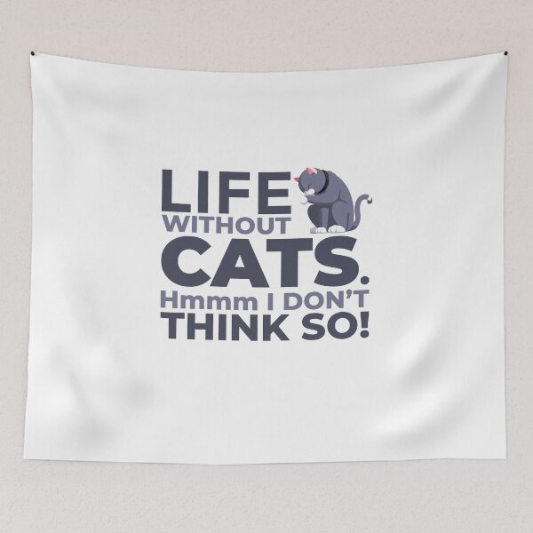 Item preview, Life Without Cats Hmmm I Dont Think So  designed and sold by SilentEcho.