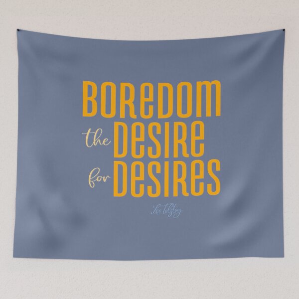 Item preview, Boredom, the desire for desires designed and sold by x1brett.