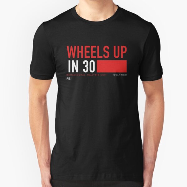 Wheels Up in 30 - Criminal Minds Slim Fit T-Shirt