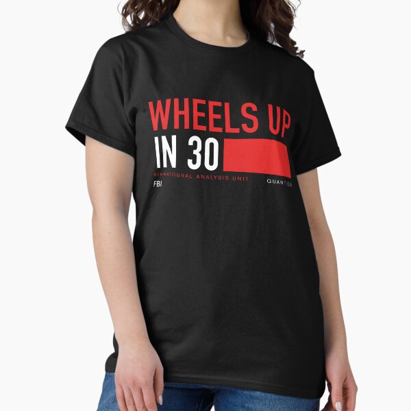Item preview, Wheels Up in 30 - Criminal Minds designed and sold by heythisisbutt.