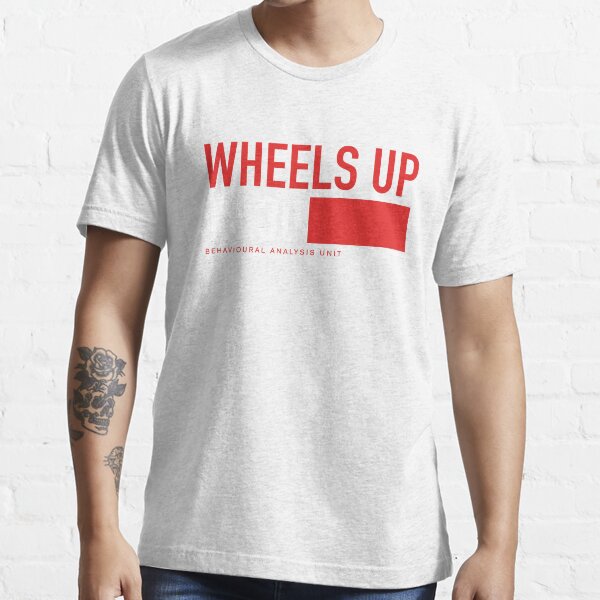 Wheels Up in 30 - Criminal Minds Essential T-Shirt