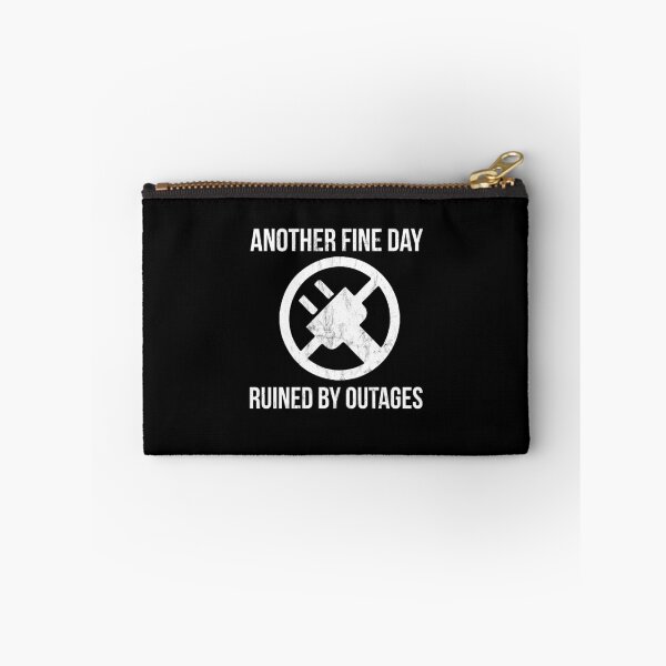 Item preview, Another Fine Day Ruined By Outages Funny Design designed and sold by noirty.