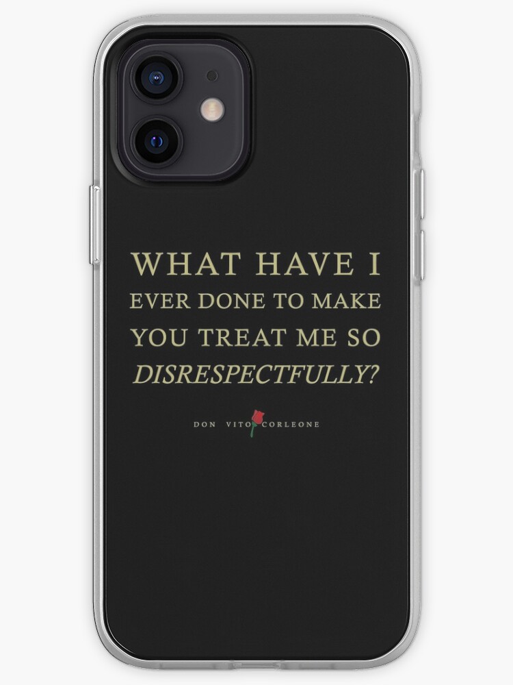 Coque Iphone Citations De Le Parrain Sur Le Manque De Respect Par Tasnim Saadon Redbubble