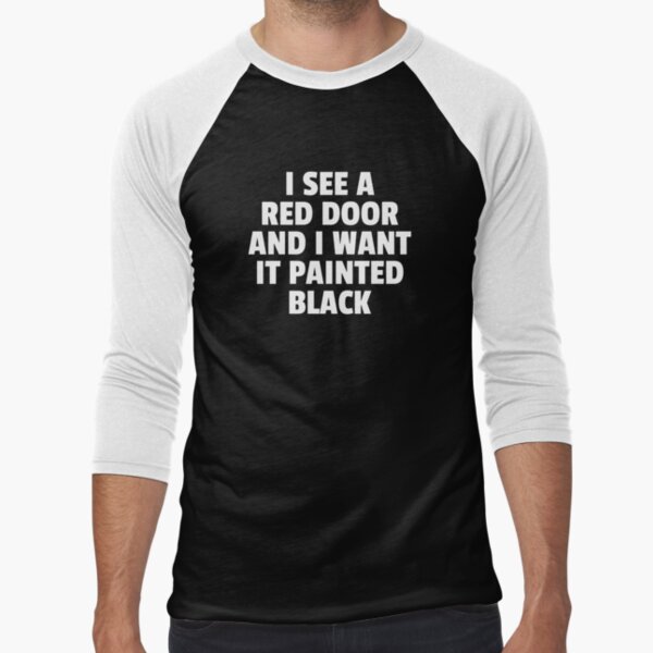 Item preview, I SEE A RED DOOR AND I WANT IT PAINTED BLACK  designed and sold by The5thDesign.