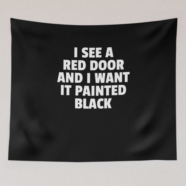 Item preview, I SEE A RED DOOR AND I WANT IT PAINTED BLACK  designed and sold by The5thDesign.