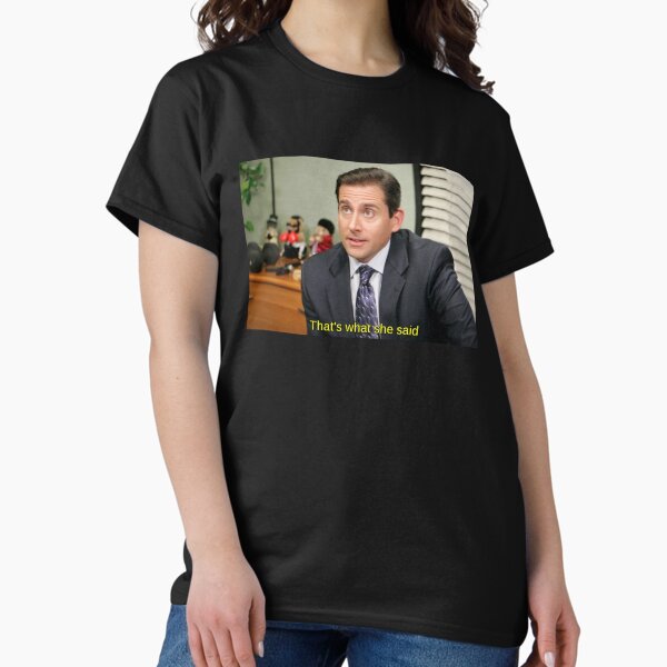 Item preview, That's what she said - Michael Scott designed and sold by TheRecycleBin.